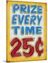 Prize Every Time Distressed-Retroplanet-Mounted Giclee Print