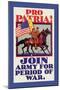 Pro Patria! Join Army for Period of War-H. Devitt Welsh-Mounted Premium Giclee Print