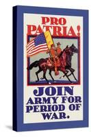 Pro Patria! Join Army for Period of War-H. Devitt Welsh-Stretched Canvas