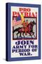 Pro Patria! Join Army for Period of War-H. Devitt Welsh-Stretched Canvas