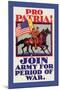 Pro Patria! Join Army for Period of War-H. Devitt Welsh-Mounted Art Print