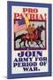 Pro Patria! Join Army for Period of War-H. Devitt Welsh-Mounted Art Print