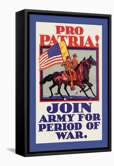 Pro Patria! Join Army for Period of War-H. Devitt Welsh-Framed Stretched Canvas