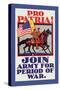 Pro Patria! Join Army for Period of War-H. Devitt Welsh-Stretched Canvas