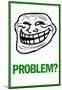 Problem? Rage Comic Meme-null-Mounted Poster