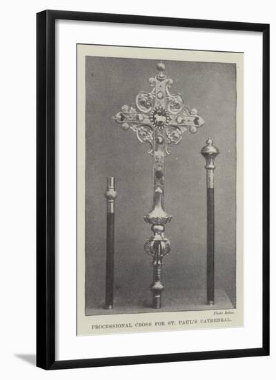 Processional Cross for St Paul's Cathedral-null-Framed Giclee Print