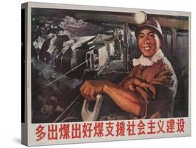Produce More Coal and Support the Socialist Construction, Chinese Propaganda-null-Stretched Canvas