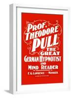 Prof. Theodore Pull, The Great German Hypnotist and Mind Reader-null-Framed Art Print