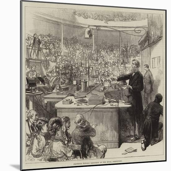 Professor Tyndall Lecturing at the Royal Institution-null-Mounted Giclee Print