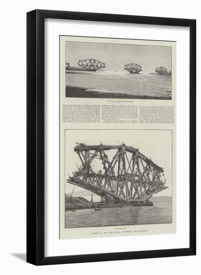 Progress of the Forth Bridge, Queensferry, Near Edinburgh-null-Framed Giclee Print