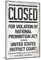 Prohibition Act Closed Notice-null-Mounted Poster