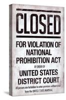 Prohibition Act Closed Sign Notice-null-Stretched Canvas