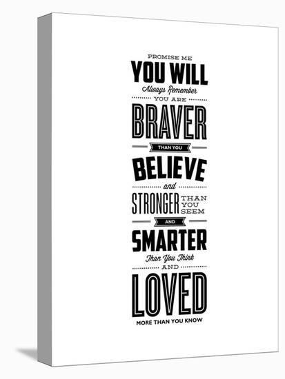 Promise Me You Will Always Remember You Are Braver-Brett Wilson-Stretched Canvas