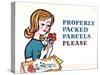 Properly Packed Parcels Please-Harry Stevens-Stretched Canvas