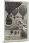 Proposed Method of Reaching the North Pole by Balloons, Balloons Starting, Balloons at Anchor-William Bazett Murray-Mounted Giclee Print