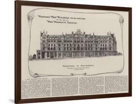 Proposed New Buildings to Be Erected on the Site of Her Majesty's Theatre-null-Framed Giclee Print