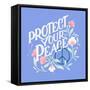 Protect Your Peace I-Gia Graham-Framed Stretched Canvas