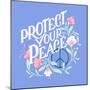 Protect Your Peace I-Gia Graham-Mounted Art Print