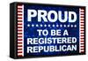 Proud to be a Registered Republican-null-Framed Stretched Canvas