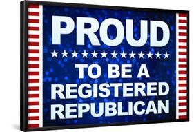 Proud to be a Registered Republican-null-Framed Poster