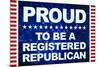 Proud to be a Registered Republican-null-Mounted Poster