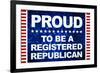 Proud to be a Registered Republican-null-Framed Art Print
