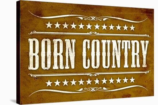 Proud to be Born Country Art Print Poster-null-Stretched Canvas