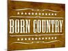 Proud to be Born Country-null-Mounted Poster