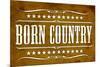 Proud to be Born Country-null-Mounted Art Print