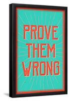 Prove Them Wrong-null-Framed Poster