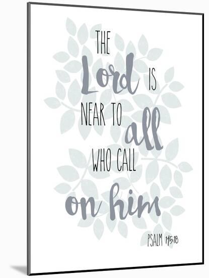 Psalm 145.18-Erin Clark-Mounted Giclee Print