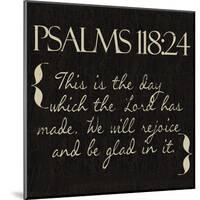 Psalms 118-24-Taylor Greene-Mounted Art Print