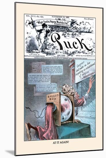 Puck Magazine: at It Again!-Eugene Zimmerman-Mounted Art Print
