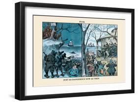 Puck Magazine: Just as Dangerous Now as Then-Frederick Burr Opper-Framed Art Print