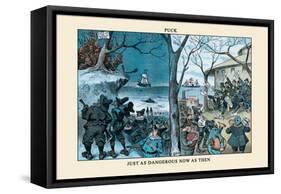 Puck Magazine: Just as Dangerous Now as Then-Frederick Burr Opper-Framed Stretched Canvas