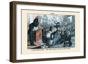 Puck Magazine: Late Repentance-Bernhard Gillam-Framed Art Print