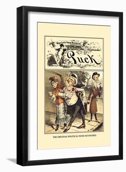 Puck Magazine: The Original Political Dude Out-Duded-Frederick Burr Opper-Framed Art Print