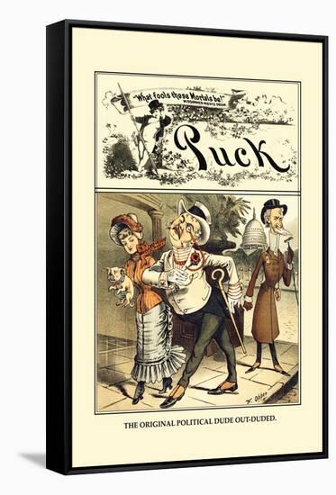 Puck Magazine: The Original Political Dude Out-Duded-Frederick Burr Opper-Framed Stretched Canvas