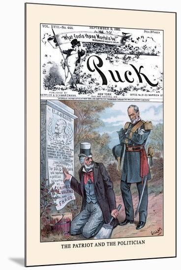 Puck Magazine: The Patriot and the Politician-Bernhard Gillam-Mounted Art Print