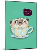 Pug in a mug - Hannah Stephey Cartoon Dog Print-Hannah Stephey-Mounted Art Print