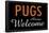 Pugs Always Welcome-null-Framed Poster