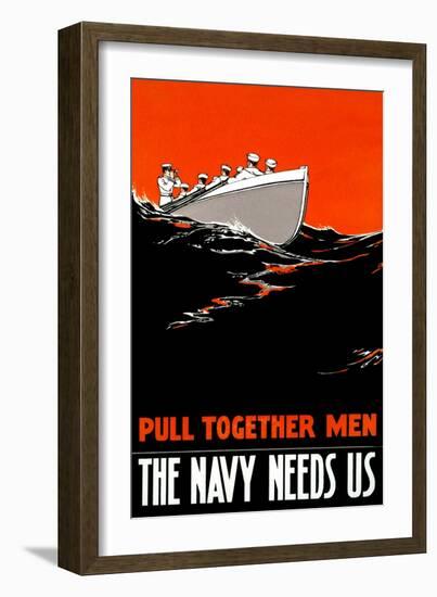 Pull Together Men, The Navy Needs Us, c.1917-Paul R. Boomhower-Framed Art Print