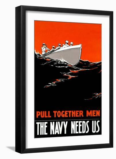 Pull Together Men, The Navy Needs Us, c.1917-Paul R. Boomhower-Framed Art Print