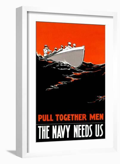 Pull Together Men, The Navy Needs Us, c.1917-Paul R. Boomhower-Framed Art Print