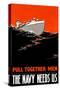 Pull Together Men, The Navy Needs Us, c.1917-Paul R. Boomhower-Stretched Canvas