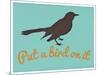 Put A Bird On It Blue-null-Mounted Poster