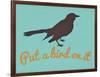 Put A Bird On It Blue-null-Framed Art Print