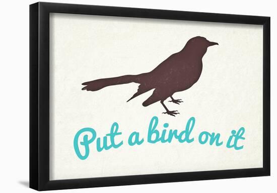 Put A Bird On It-null-Framed Poster