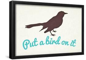 Put A Bird On It-null-Framed Poster