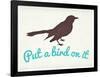 Put A Bird On It-null-Framed Poster